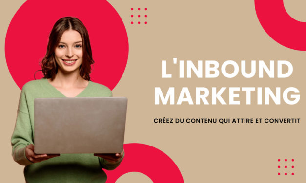 Comment l’inbound marketing peut convertir des visiteurs en clients ?